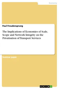 The Implications of Economies of Scale, Scope and Network Integrity on the Privatisation of Transport Services_cover