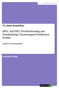 HPLC and FPLC: Troubleshooting and Standardizing Chromatogram Purification Profiles_cover
