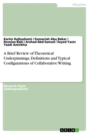 A Brief Review of Theoretical Underpinnings, Definitions and Typical Configurations of Collaborative Writing