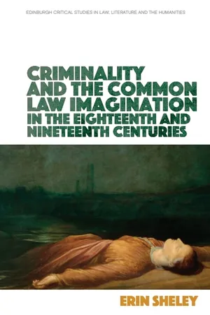 Criminality and the Common Law Imagination in the 18th and 19th Centuries