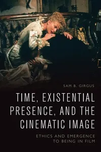 Time, Existential Presence and the Cinematic Image_cover