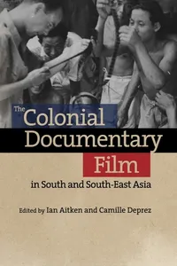 The Colonial Documentary Film in South and South-East Asia_cover