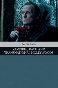 Vampires, Race, and Transnational Hollywoods_cover