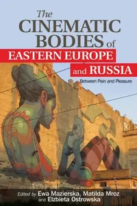 The Cinematic Bodies of Eastern Europe and Russia_cover