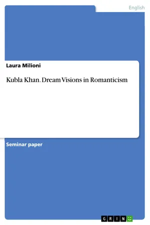 Kubla Khan. Dream Visions in Romanticism