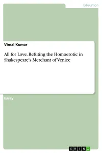 All for Love. Refuting the Homoerotic in Shakespeare's Merchant of Venice_cover
