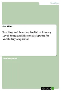Teaching and Learning English at Primary Level. Songs and Rhymes as Support for Vocabulary Acquisition_cover