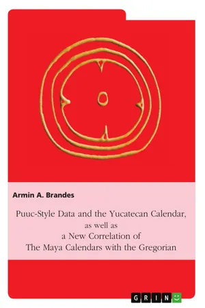 Puuc-Style Data and the Yucatecan Calendar as well as a New Correlation of the Maya Calendars with the Gregorian