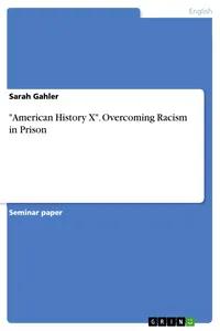 "American History X". Overcoming Racism in Prison_cover