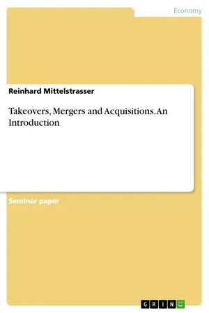 Takeovers, Mergers and Acquisitions. An Introduction