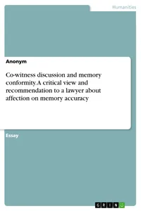 Co-witness discussion and memory conformity. A critical view and recommendation to a lawyer about affection on memory accuracy_cover