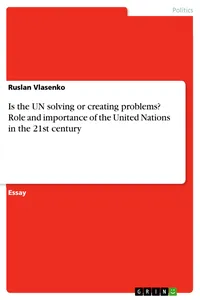 Is the UN solving or creating problems? Role and importance of the United Nations in the 21st century_cover