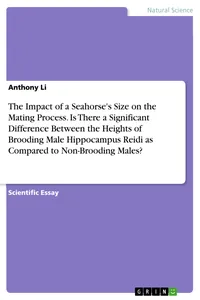 The Impact of a Seahorse's Size on the Mating Process. Is There a Significant Difference Between the Heights of Brooding Male Hippocampus Reidi as Compared to Non-Brooding Males?_cover