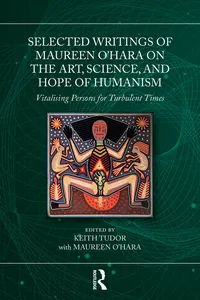 Selected Writings of Maureen O’Hara on the Art, Science, and Hope of Humanism_cover