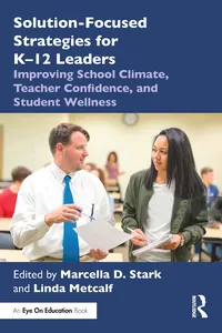 Solution-Focused Strategies for K–12 Leaders_cover