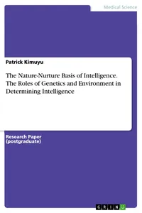 The Nature-Nurture Basis of Intelligence. The Roles of Genetics and Environment in Determining Intelligence_cover