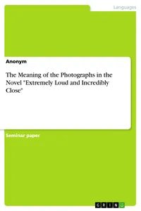 The Meaning of the Photographs in the Novel "Extremely Loud and Incredibly Close"_cover
