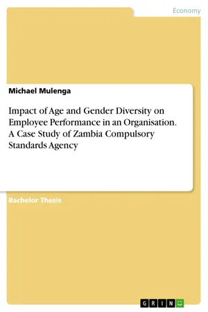 Impact of Age and Gender Diversity on Employee Performance in an Organisation. A Case Study of Zambia Compulsory Standards Agency