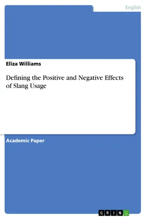 Defining the Positive and Negative Effects of Slang Usage