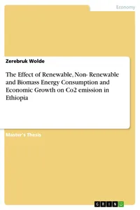 The Effect of Renewable, Non- Renewable and Biomass Energy Consumption and Economic Growth on Co2 emission in Ethiopia_cover