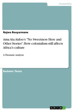 Ama Ata Aidoo's "No Sweetness Here and Other Stories". How colonialism still affects Africa's culture