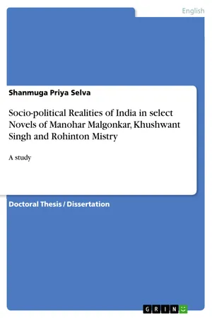 Socio-political Realities of India in select Novels of Manohar Malgonkar, Khushwant Singh and Rohinton Mistry