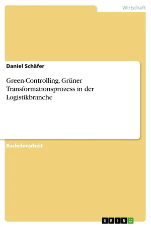 Green-Controlling. Grüner Transformationsprozess in der Logistikbranche
