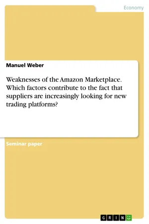 Weaknesses of the Amazon Marketplace. Which factors contribute to the fact that suppliers are increasingly looking for new trading platforms?