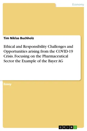 Ethical and Responsibility Challenges and Opportunities arising from the COVID-19 Crisis. Focusing on the Pharmaceutical Sector the Example of the Bayer AG