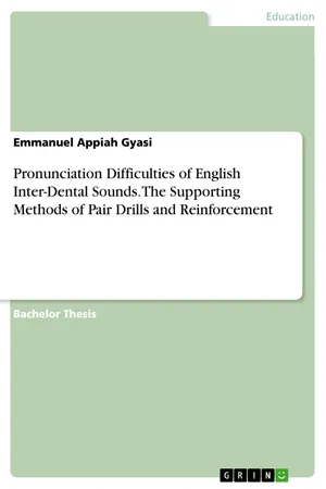 Pronunciation Difficulties of English Inter-Dental Sounds. The Supporting Methods of Pair Drills and Reinforcement