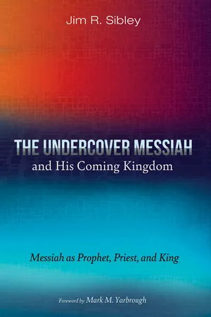 The Undercover Messiah and His Coming Kingdom