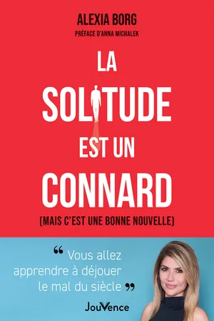 La solitude est un connard (mais c'est une bonne nouvelle)