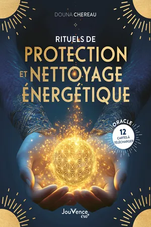 Rituels de protection et nettoyage énergétique