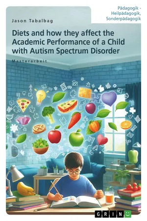 Diets and how they affect the Academic Performance of a Child with Autism Spectrum Disorder