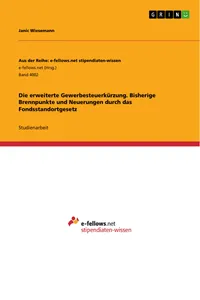 Die erweiterte Gewerbesteuerkürzung. Bisherige Brennpunkte und Neuerungen durch das Fondsstandortgesetz_cover