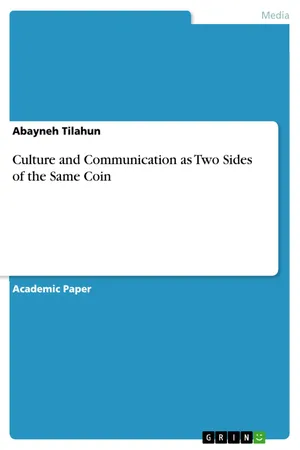 Culture and Communication as Two Sides of the Same Coin