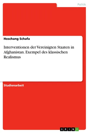 Interventionen der Vereinigten Staaten in Afghanistan. Exempel des klassischen Realismus
