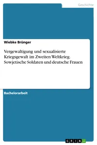 Vergewaltigung und sexualisierte Kriegsgewalt im Zweiten Weltkrieg. Sowjetische Soldaten und deutsche Frauen_cover