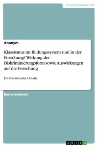 Klassismus im Bildungssystem und in der Forschung? Wirkung der Diskriminierungsform sowie Auswirkungen auf die Forschung_cover
