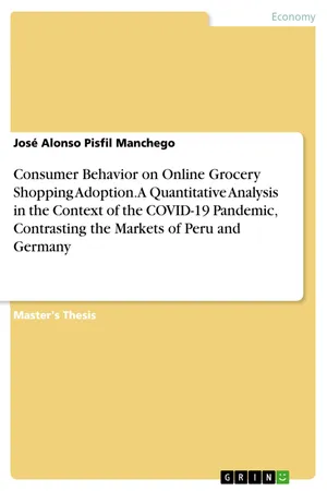 Consumer Behavior on Online Grocery Shopping Adoption. A Quantitative Analysis in the Context of the COVID-19 Pandemic, Contrasting the Markets of Peru and Germany