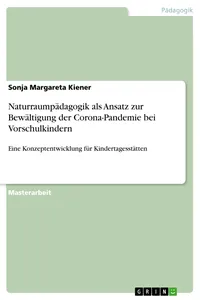 Naturraumpädagogik als Ansatz zur Bewältigung der Corona-Pandemie bei Vorschulkindern_cover