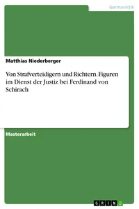 Von Strafverteidigern und Richtern. Figuren im Dienst der Justiz bei Ferdinand von Schirach