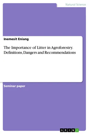 The Importance of Litter in Agroforestry. Definitions, Dangers and Recommendations