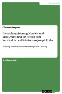 Die Archetypisierung Mendels und Menuchims und ihr Beitrag zum Verständnis des Hiob-Romans Joseph Roths_cover