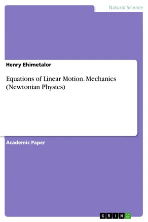 Equations of Linear Motion. Mechanics (Newtonian Physics)