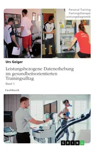 Leistungsbezogene Datenerhebung im gesundheitsorientierten Trainingsalltag, Band 1_cover