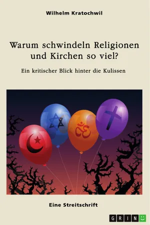 Warum schwindeln Religionen und Kirchen so viel?