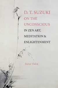 D. T. Suzuki on the Unconscious in Zen Art, Meditation, and Enlightenment_cover