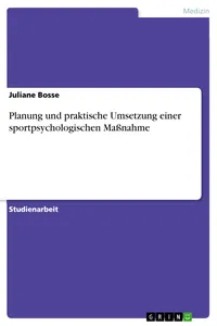 Planung und praktische Umsetzung einer sportpsychologischen Maßnahme_cover