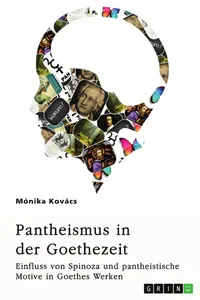 Pantheismus in der Goethezeit. Einfluss von Spinoza und pantheistische Motive in Goethes Werken_cover